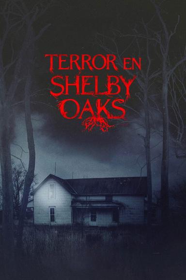 Terror En Shelby Oaks
